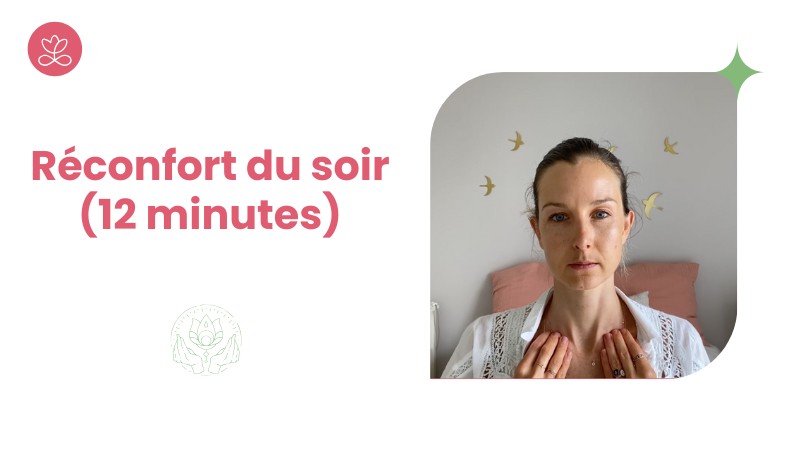 4.3 Réconfort du soir (12 minutes)